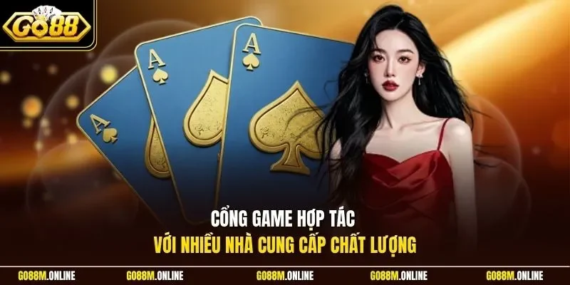 Cổng game hợp tác với nhiều nhà cung cấp chất lượng