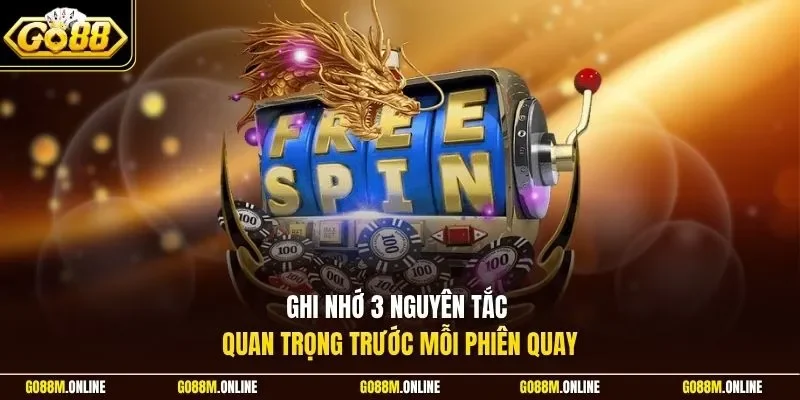 Ghi nhớ 3 nguyên tắc quan trọng trước mỗi phiên quay