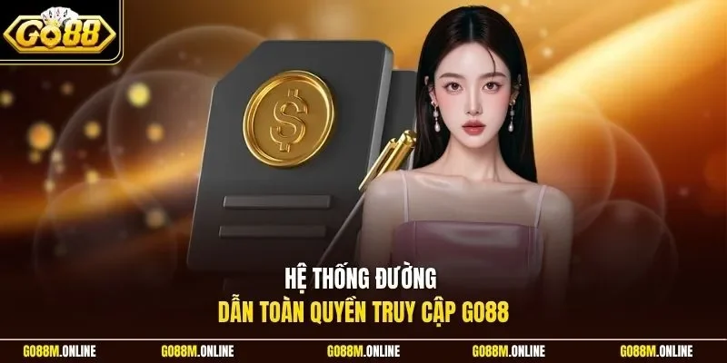 Hệ thống đường dẫn truy cập Go88